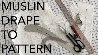 How to Create a Pattern from a Muslin Drape [upl. by Ennirok519]