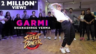 Garmi  Dhanashree Verma  Badshah  Nora Fatehi Varun Dhawan  Street Dancer 3D [upl. by Noryb]