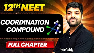 Coordination Compound FULL CHAPTER  Class 12th Inorganic Chemistry  PhysicsWallah [upl. by Dearman]