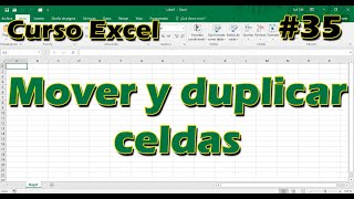 CURSO EXCEL 35 ► MOVER y DUPLICAR celdas ⬅️➡️ 🔁🔃  2024 [upl. by Atterrol]