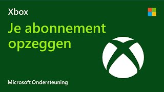 Een Xboxabonnement opzeggen  Microsoft [upl. by Adel]