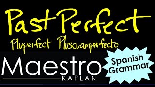 Past Perfect Pluperfect Pluscuamperfecto in Spanish [upl. by Tonnie]