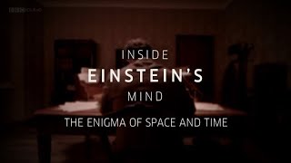 BBC Inside Einsteins Mind Science Documentary [upl. by Novihc]