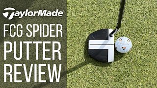 TAYLORMADE FCG SPIDER PUTTER REVIEW [upl. by Eleph860]