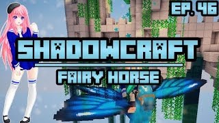 Fairy Horse  ShadowCraft  Ep 46 [upl. by Namijneb157]