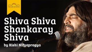 Shiva Shiva Shankaray Shiva  Rishi Nitya Pragya  Art of Living Shiva Bhajans [upl. by Enitnatsnoc180]