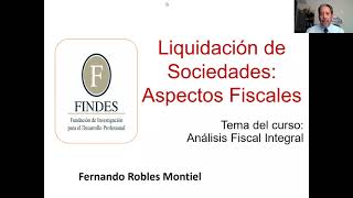 Liquidación de Sociedades Aspectos Fiscales [upl. by Anileda]