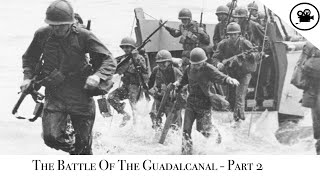 Battlefield  The Battle Of The Guadalcanal  Part 2 [upl. by Siddra]