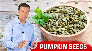 Pumpkin Seeds Nutrient Dense and Healthy Fats  Dr Berg [upl. by Costa]