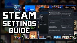 Steam Settings Guide  Complete Settings Panel Walkthrough  Explanation [upl. by Creedon]