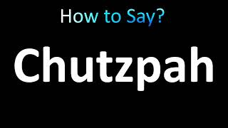 How to Pronounce Chutzpah Correctly Hebrew [upl. by Elsie16]