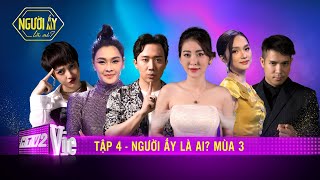 4 Người yêu cũ làm em tổn thương vì phản bội đừng trách mình vì đã có anh NGƯỜI ẤY LÀ AI  MÙA 3 [upl. by Nitsuj]