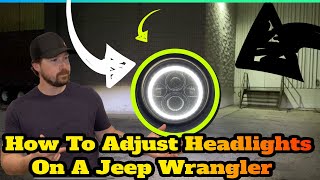 Adjusting Headlights on a Jeep Wrangler A StepbyStep Guide [upl. by Frick]