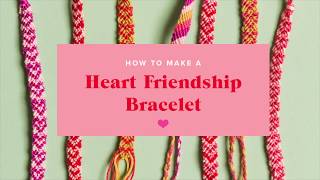 Heart Friendship Bracelet tutorial [upl. by Collar519]