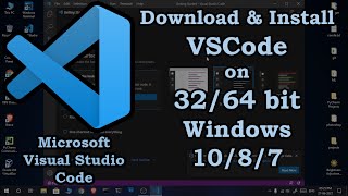 Download and Install latest version of Microsoft Visual Studio Code on 32 and 64 Bit Windows 1087 [upl. by Lalita270]