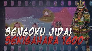 Battle of Sekigahara 1600  Sengoku Jidai DOCUMENTARY [upl. by Oballa]