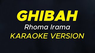 GHIBAH  Rhoma Irama  Karaoke Version [upl. by Atilemrac]