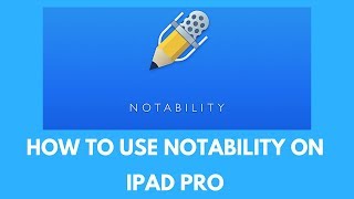 How to Use Notability on iPad Pro [upl. by Aicelaf]