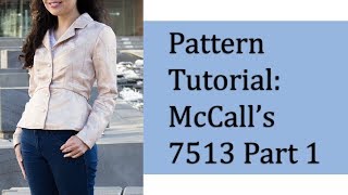 How to make a peplum jacket– McCalls 7513 Pattern Tutorial Part 1 [upl. by Nolahp]