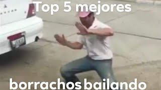 Top 5 mejores borrachos bailando [upl. by Arocat]