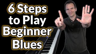 6 Steps to Play Beginner Blues Piano [upl. by Leind184]