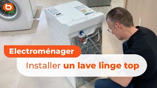 Comment installer et brancher un lave linge top  I Boulanger [upl. by Modern]