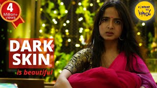 DARK SKIN Short film WOMEN EMPOWERMENT  Motivational Video  Hindi Short Movies  Content Ka Keeda [upl. by Ronyam]