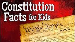 Constitution Facts for Kids  Classroom Social Studies Lesson [upl. by Annawyt]