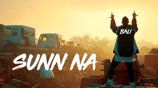 SUNN NA Official Video  BALI  RASLA  HINDI RAP  2020 [upl. by Netsirhk]