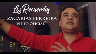 Zacarías Ferreira  Los Recuerdos VÍDEO OFICIAL [upl. by Abigale436]