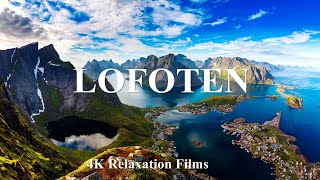 Lofoten islands Norway – 4K Relaxation Film with Calming Music [upl. by Htebasil]