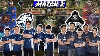 REBORN BANTAI EVOS SG   MATCH 2 MPL MYSG SEASON 3 [upl. by Albright]