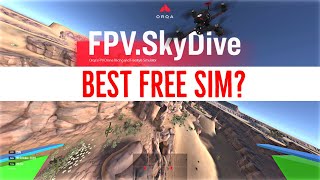 Best FREE FPV Drone Simulator  Orqa FPVSkyDive Flight Sim Review [upl. by Miyasawa]