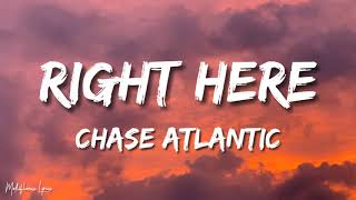 Chase Atlantic  Right Here Lyrics Letra [upl. by Halac]