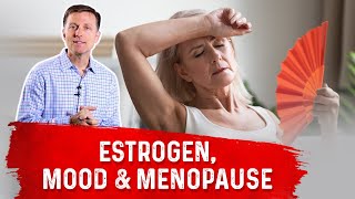 Estrogen Mood Swings amp Menopause Connection – Dr Berg [upl. by Sirovat]