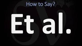 How to Pronounce ET AL CORRECTLY [upl. by Bartholomew]