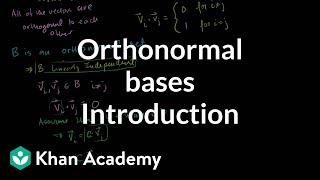 Introduction to orthonormal bases  Linear Algebra  Khan Academy [upl. by Noreik390]