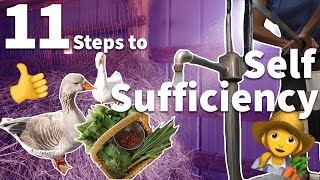 11 Steps to Self Sufficiency [upl. by Adnuhser]