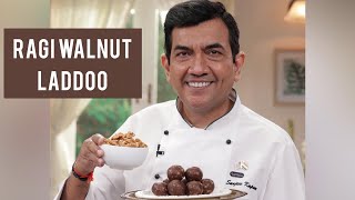 Ragi Walnut Laddoo  Taste of America  Sanjeev Kapoor Khazana [upl. by Attinahs]