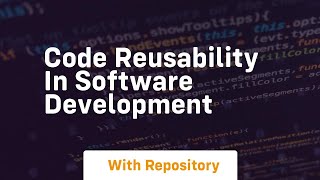 code reusability in software development [upl. by Forrest]