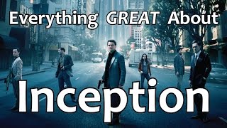 Everything GREAT About Inception [upl. by Iroc389]