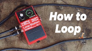 How to use a Loop Pedal  EASY GUIDE ANY PEDAL [upl. by Ellehcam635]