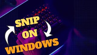 How To Snip On Windows [upl. by Silvanus]