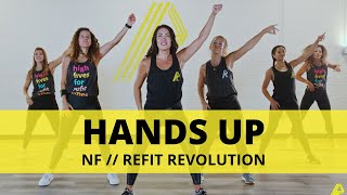 “Hands Up”  NF  Dance Fitness Choreography  REFIT® Revolution [upl. by Domph804]