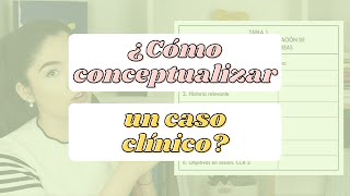 ¿Cómo conceptualizar un caso clínico  Nathalia Díaz [upl. by Donalt]