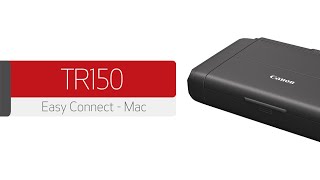 Canon PIXMA TR150  Connecting Your Mac [upl. by Eeramit]