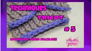 Tecniques Tricot  5  Bordure Très Facile  Techniques Knitting [upl. by Sufur438]