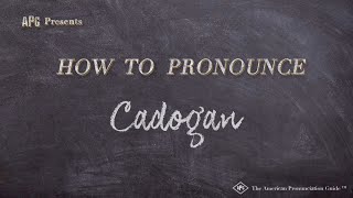 How to Pronounce Cadogan Real Life Examples [upl. by Brenda]