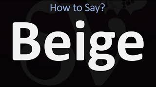 How to Pronounce Beige CORRECTLY [upl. by Delmor77]