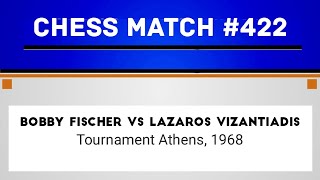 Bobby Fischer vs Lazaros Vizantiadis • Tournament Athens 1968 [upl. by Ocir]